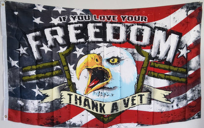 If You Love Your Freedom Thank A Vet