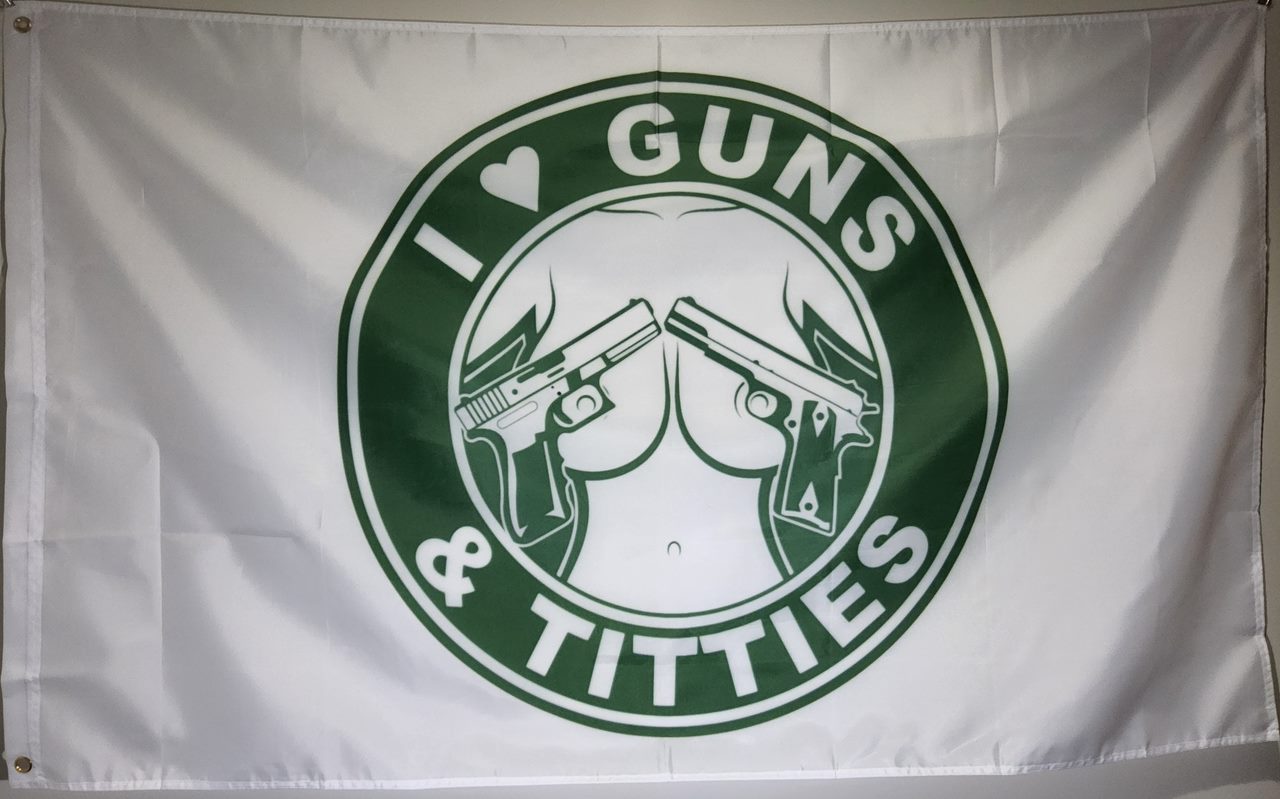 I Love Guns & Titties